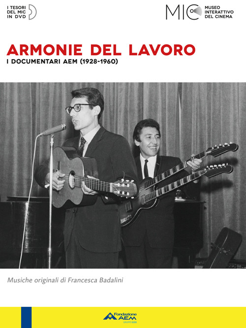 ARMONIE DEL LAVORO. I DOCUMENTARI AEM (1928-1960)